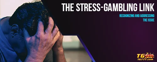 The Stress-Gambling Link: Recognizing and Addressing the Issue