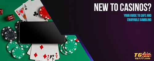 New to Casinos? Your Guide to Safe and Enjoyable Gambling